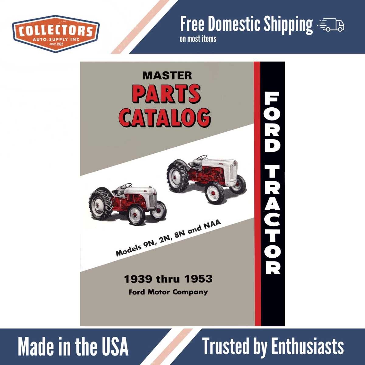 1939 - 1953 Ford 9N 2N 8N NAA Tractor Illustrated Parts Catalog