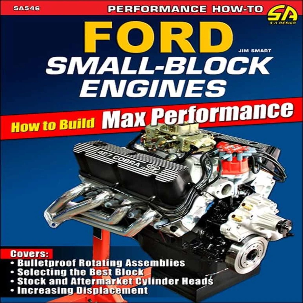 Ford Small-Block Engines How to Build Max Performance