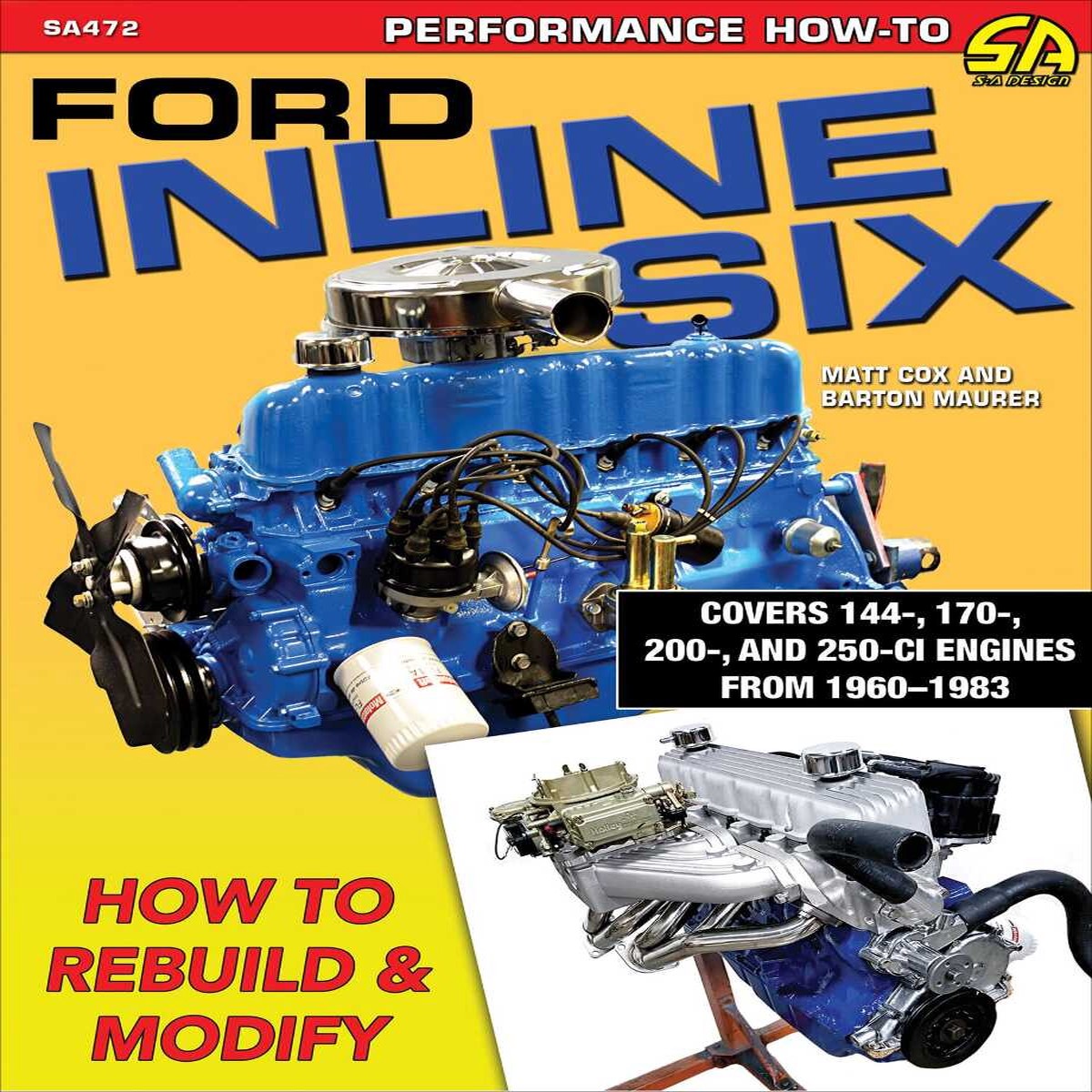 Ford Inline Six How to Rebuild and Modify